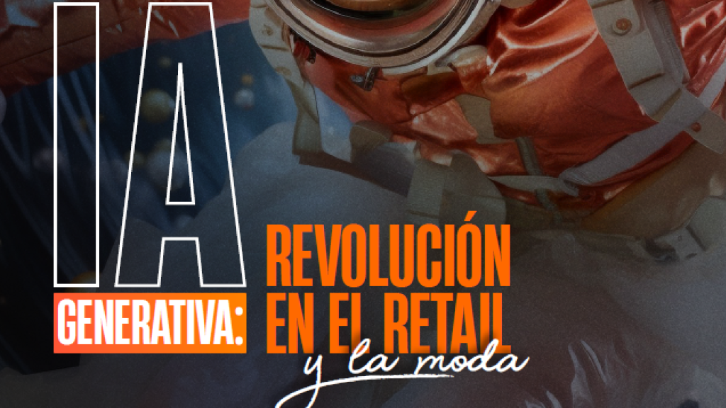 IA generativa: Revolución en el retail y la moda